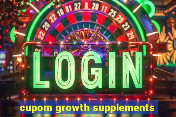 cupom growth supplements